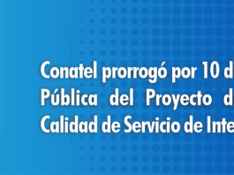 Conatel prorrogó por 10 días hábiles la Consulta Pública del Proyecto de Providencia sobre Calidad de Servicio de Internet